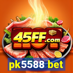 pk5588 bet